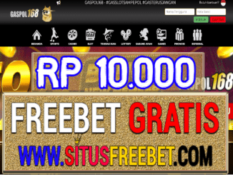 Gaspol168 Freebet Gratis Tanpa Deposit Rp 10.000