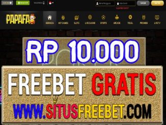 PAPAFA Freebet Gratis Tanpa Deposit Rp 10.000