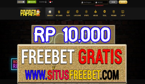 PAPAFA Freebet Gratis Tanpa Deposit Rp 10.000 PAPAFA Freebet Gratis Tanpa Deposit Rp 10.000
