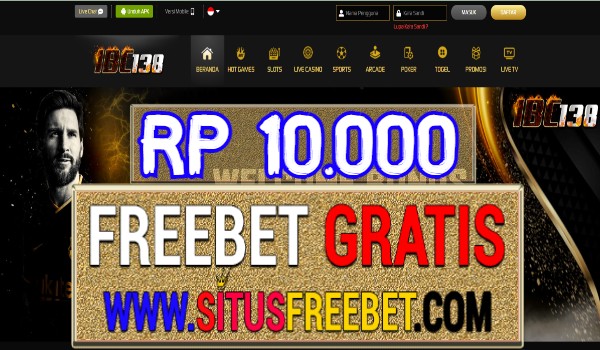 IBC138 Freebet Gratis Tanpa Deposit Rp 10.000 IBC138 Freebet Gratis Tanpa Deposit Rp 10.000
