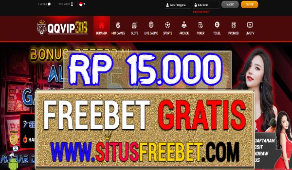 QQVIP303 Freebet Gratis Tanpa Deposit Rp 15.000 QQVIP303 Freebet Gratis Tanpa Deposit Rp 15.000