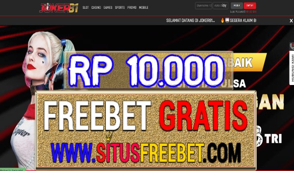 Joker81 Freebet Gratis Tanpa Deposit Rp 10.000 Joker81 Freebet Gratis Tanpa Deposit Rp 10.000