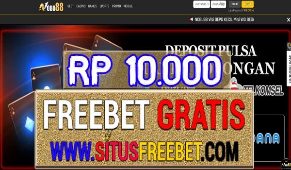 Nobu88 Freebet Gratis Tanpa Deposit Rp 10.000 Nobu88 Freebet Gratis Tanpa Deposit Rp 10.000