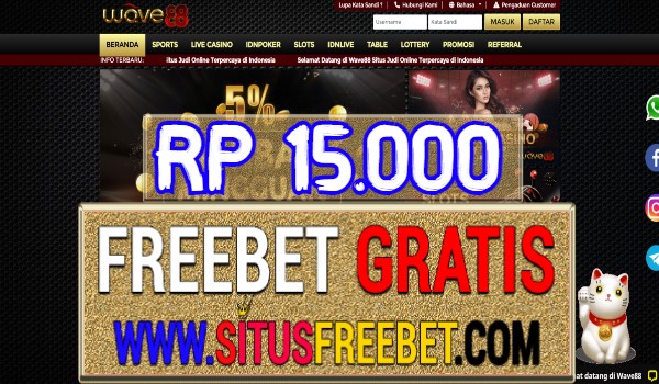 Wave88 Freebet Gratis Tanpa Deposit Rp 15.000 Wave88 Freebet Gratis Tanpa Deposit Rp 15.000