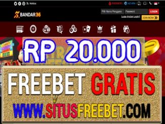Bandar36 Freebet Gratis Tanpa Deposit Rp 20.000