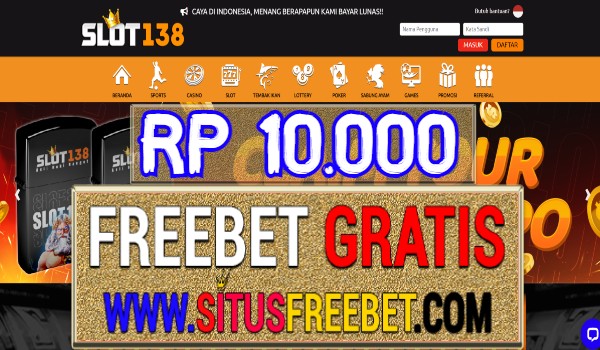 Slot138 Freebet Gratis Tanpa Deposit Rp 10.000 Slot138 Freebet Gratis Tanpa Deposit Rp 10.000