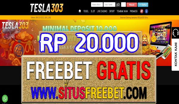 Tesla303 Freebet Gratis Tanpa Deposit Rp 20.000 Tesla303 Freebet Gratis Tanpa Deposit Rp 20.000