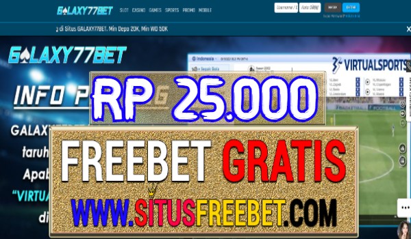 Galaxy77Bet Freebet Gratis Tanpa Deposit Rp 25.000 Galaxy77Bet Freebet Gratis Tanpa Deposit Rp 25.000