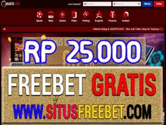 JAKARTACASH FREEBET GRATIS TANPA DEPOSIT RP 25.000
