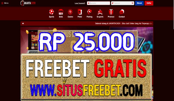 JAKARTACASH FREEBET GRATIS TANPA DEPOSIT RP 25.000 JAKARTACASH FREEBET GRATIS TANPA DEPOSIT RP 25.000