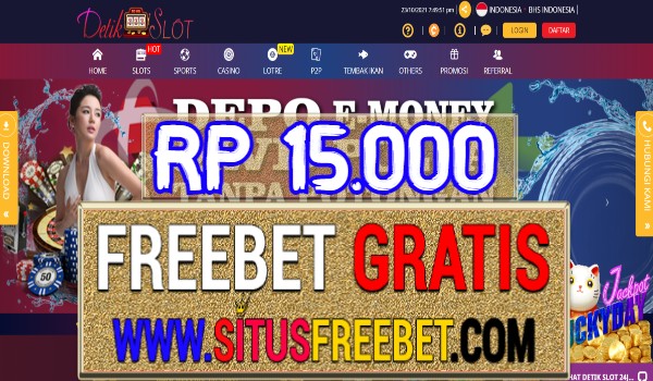 DETIKSLOT FREEBET GRATIS TANPA DEPOSIT RP 15.000 DETIKSLOT FREEBET GRATIS TANPA DEPOSIT RP 15.000