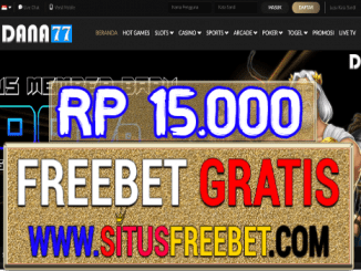 Dana77 Freebet Gratis Tanpa Deposit Rp 15.000