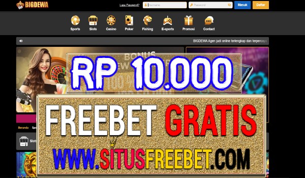 BigDEwa Freebet Gratis Tanpa Deposit Rp 10.000 BigDEwa Freebet Gratis Tanpa Deposit Rp 10.000