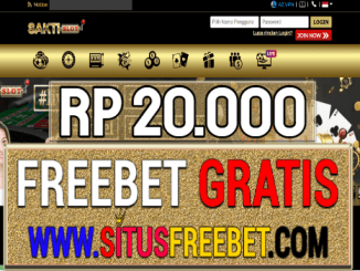 SaktiSlot Freebet Gratis Rp 20.000 Tanpa Deposit