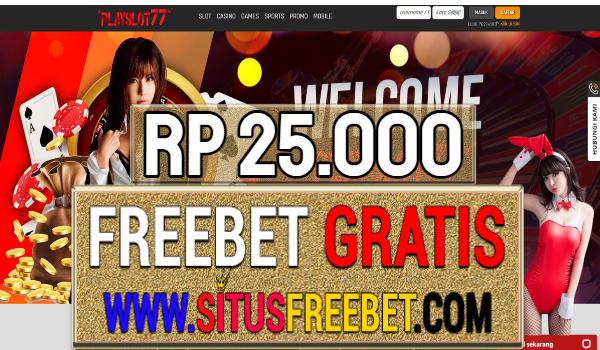 PlaySlot77 Freebet Gratis Rp 25.000 Tanpa Deposit PlaySlot77 Freebet Gratis Rp 25.000 Tanpa Deposit