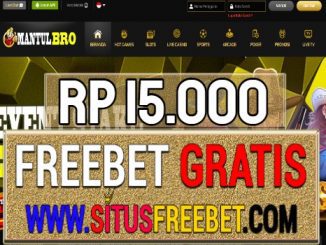 MantulBro Freebet Gratis Rp 15.000 Tanpa Deposit