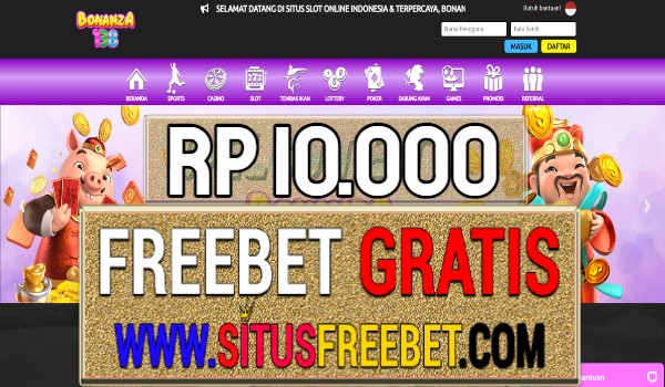 Bonanza138 Freebet Gratis Rp 10.000 Tanpa Deposit Bonanza138 Freebet Gratis Rp 10.000 Tanpa Deposit