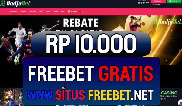 RadjaBet Freebet Gratis Rp 10.000 Tanpa Deposit RadjaBet Freebet Gratis Rp 10.000 Tanpa Deposit