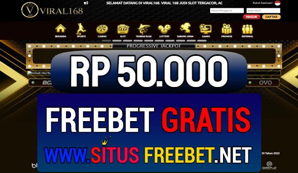 VIRAL168 Freebet Gratis Rp 50.000 Tanpa Deposit VIRAL168 Freebet Gratis Rp 50.000 Tanpa Deposit