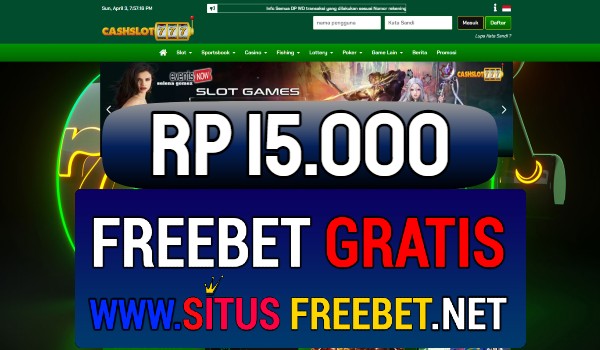 CashSlot777 Freebet Gratis Rp 15.000 Tanpa Deposit CashSlot777 Freebet Gratis Rp 15.000 Tanpa Deposit