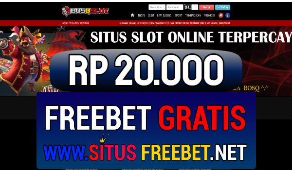 BOSQSLOT Freebet Gratis RP 20.000 Tanpa Deposit BOSQSLOT Freebet Gratis RP 20.000 Tanpa Deposit