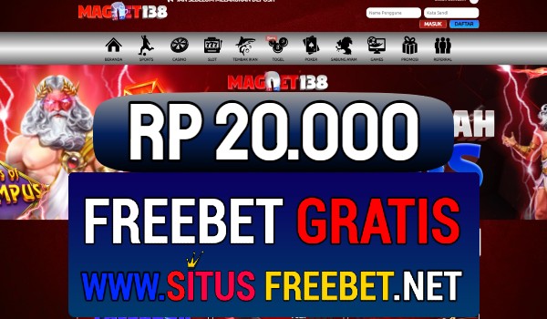 MAGNET138 Situs Freebet Gratis Rp 20.000 Tanpa Deposit MAGNET138 Situs Freebet Gratis Rp 20.000 Tanpa Deposit