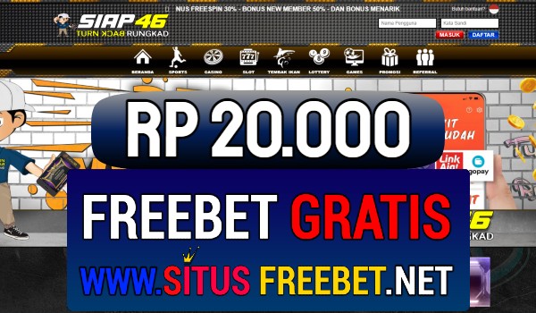 Siap46 Situs Freebet Gratis Rp 20.000 Tanpa Deposit Siap46 Situs Freebet Gratis Rp 20.000 Tanpa Deposit