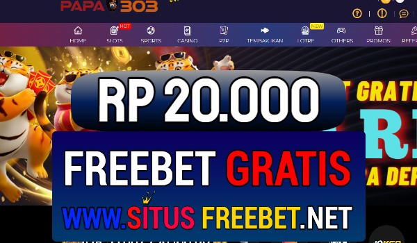 PAPA303 Situs Freebet Gratis Rp 20.000 Tanpa Deposit PAPA303 Situs Freebet Gratis Rp 20.000 Tanpa Deposit