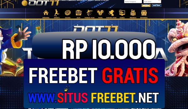 DOT77 Freebet Gratis Rp 10.000 Tanpa Deposit DOT77 Freebet Gratis Rp 10.000 Tanpa Deposit