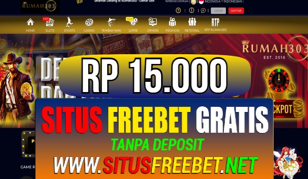 RUMAH303 Freebet Gratis Rp 15.000 Tanpa Deposit RUMAH303 Freebet Gratis Rp 15.000 Tanpa Deposit