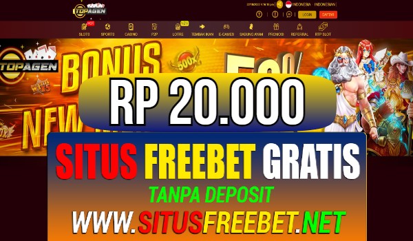 TOPAGEN Freebet Gratis Rp 20.000 Tanpa Deposit TOPAGEN Freebet Gratis Rp 20.000 Tanpa Deposit