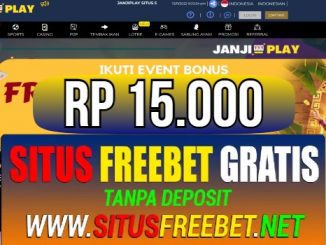 JANJIPLAY Freebet Gratis Rp 15.000 Tanpa Deposit