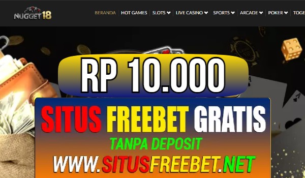 NUGGET18 Freebet Gratis Rp 10.000 Tanpa Deposit NUGGET18 Freebet Gratis Rp 10.000 Tanpa Deposit