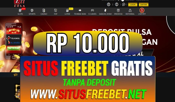 ZOLA77 Freebet Gratis Rp 10.000 Tanpa Deposit ZOLA77 Freebet Gratis Rp 10.000 Tanpa Deposit