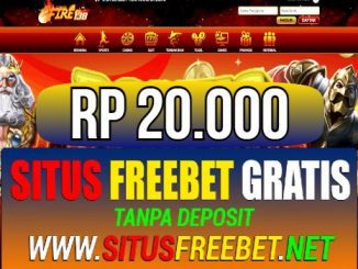 FIRE138 Freebet Gratis Rp 20.000 Tanpa Deposit