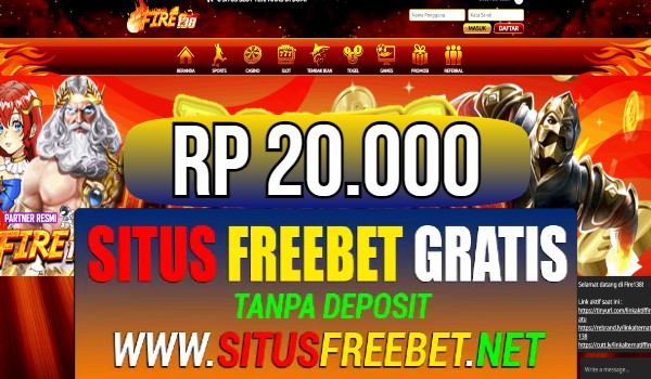 FIRE138 Freebet Gratis Rp 20.000 Tanpa Deposit FIRE138 Freebet Gratis Rp 20.000 Tanpa Deposit