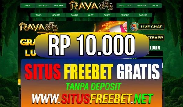 RAYA999 Freebet Gratis Rp 10.000 Tanpa Deposit RAYA999 Freebet Gratis Rp 10.000 Tanpa Deposit
