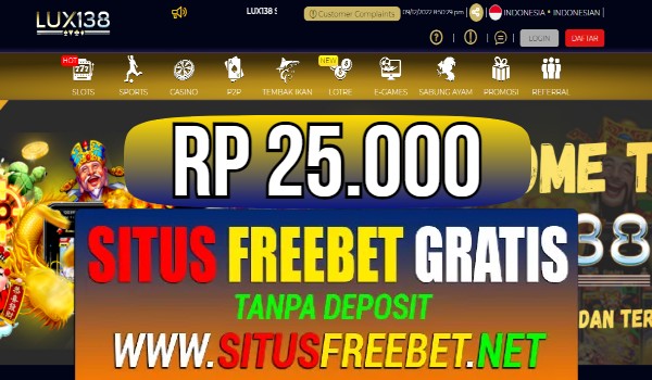 LUX138 Freebet Gratis Rp 25.000 Tanpa Deposit LUX138 Freebet Gratis Rp 25.000 Tanpa Deposit