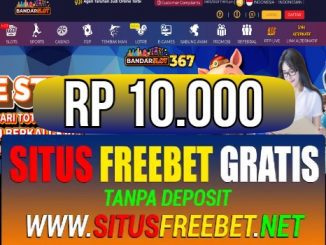 BANDARSLOT367 Freebet Gratis Rp 10.000 Tanpa Deposit