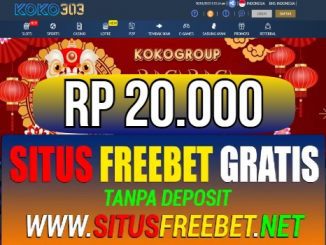 KOKO303 Freebet Gratis Rp 20.000 Tanpa Deposit