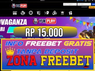 YUKPLAY Freebet Gratis Rp 15.000 Tanpa Deposit