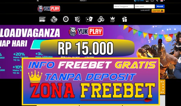 YUKPLAY Freebet Gratis Rp 15.000 Tanpa Deposit YUKPLAY Freebet Gratis Rp 15.000 Tanpa Deposit