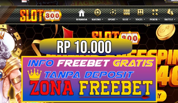 SLOT300 Freebet Gratis Rp 10.000 Tanpa Deposit SLOT300 Freebet Gratis Rp 10.000 Tanpa Deposit