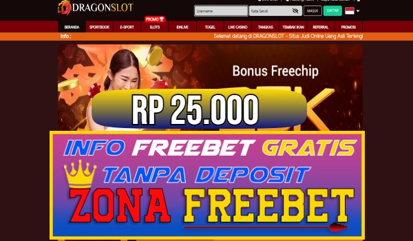 DRAGONSLOT Freebet Gratis Rp 25.000 Tanpa Deposit DRAGONSLOT Freebet Gratis Rp 25.000 Tanpa Deposit