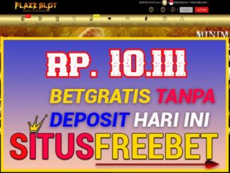 FLAZZSLOT Freebet Gratis Rp 10.111 Tanpa Depo