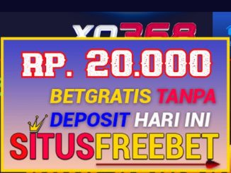 XO368 Freebet Gratis Rp 20.000 Didepan Tanpa Depo