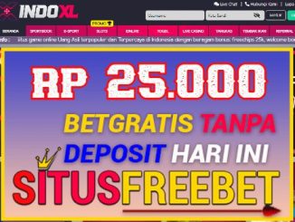 INDOXL Freebet Gratis Rp 25.000 Didepan Tanpa Depo