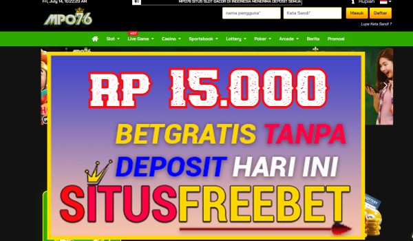 MPO76 Freebet Gratis Rp 15.000 Didepan Tanpa Depo MPO76 Freebet Gratis Rp 15.000 Didepan Tanpa Depo