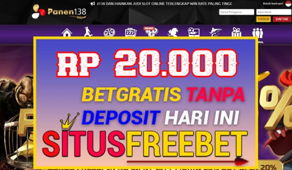 PANEN138 Freebet Gratis Rp 20.000 Tanpa Depo PANEN138 Freebet Gratis Rp 20.000 Tanpa Depo