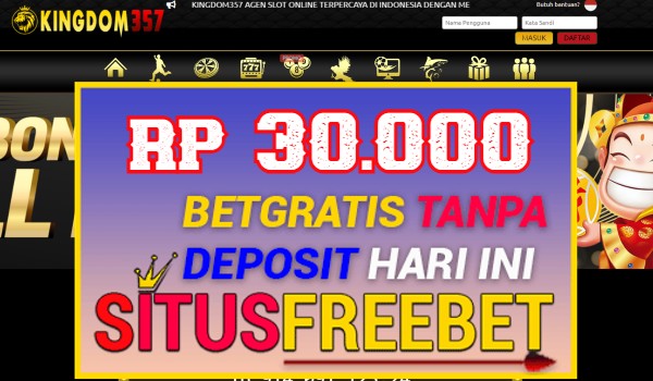 KINGDOM357 Freebet Gratis Rp 30.000 Tanpa Depo KINGDOM357 Freebet Gratis Rp 30.000 Tanpa Depo